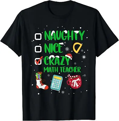 NEW Naughty Nice Crazy Math Teacher Christmas Funny Xmas Gift Idea T-Shirt S-3XL • $25.99