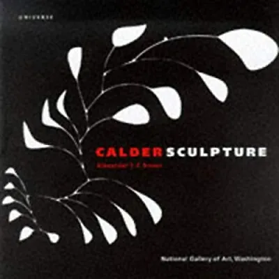 Calder Sculpture Hardcover Alexander S. Rower • $12.93