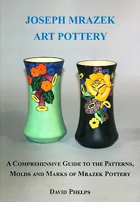 Joseph Mrazek Art Pottery An Illustrated Guide  Czech Book Czechoslovakia • $42.95