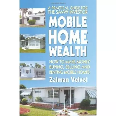 Mobile Home Wealth: How To Make Money... Zalman Velvel • $8.69