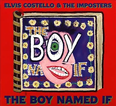 ELVIS COSTELLO & THE IMPOSTERS The Boy Named If CD BRAND NEW Gatefold Sleeve • $27.49