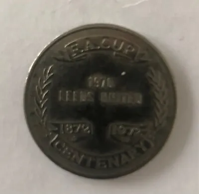 Football FA Cup Centenary Coin 1872 1972  Token Medal  Leeds United Chelsea 1970 • £1.95