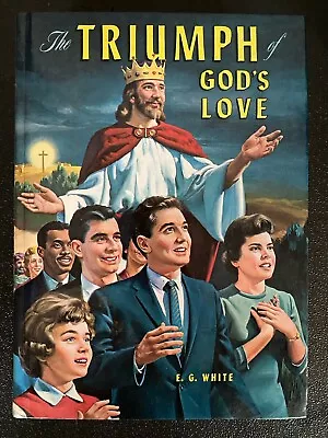 The Triumph Of God's Love Ellen G. White Christian Religious Book 1957 HC • $15
