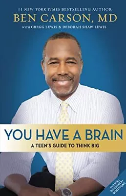 You Have A Brain: A Teen's Guide To... Carson  M.D. B • £4.01