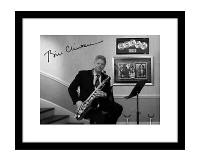 Bill Clinton Signed 8x10 Photo Print Playing Saxophone US President Music • $11.99