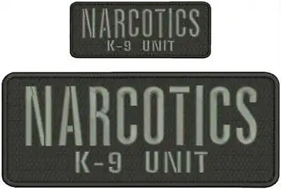 Narcotics K-9 Unit Embroidery Patch 4X10 And 2x5 Hook Grey • $15.99