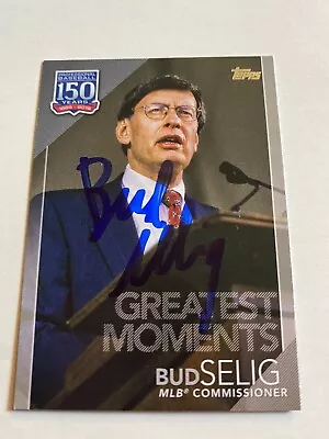 Bud Selig Signed 2019 Topps Baseball 150 Years Greatest Moments Card # 150-54 • $19.99