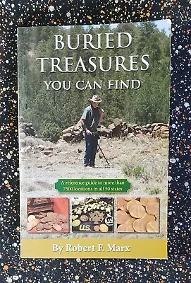 Buried Treasures You Can Find Robert F. Marx 2010 Paperback • $22