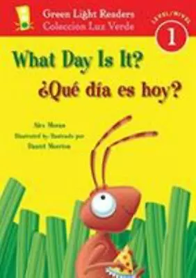 Â¿quÃ© DÃ­a Es Hoy?/what Day Is It?; Green Li- 0152062815 Paperback Alex Moran • $3.96