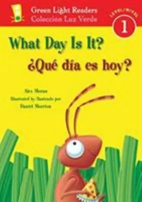 What Day Is It?/¿Qué Día Es Hoy?: Bilingua- 0152062815 Paperback Alex Moran • $3.96