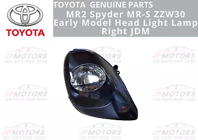 TOYOTA Genuine MR2 Spyder MR-S ZZW30 Early Model Head Light Lamp Right JDM • $519.99