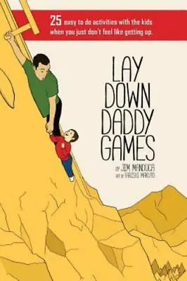 Lay Down Daddy Games: 25 Easy To Do Activities With The Kids When You Just Don't • $5.48