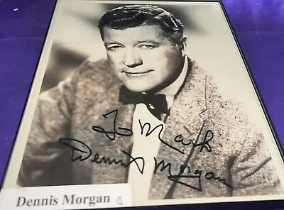 DENNIS MORGAN INSCRIBED Signed Autographed PHOTOGRAPH Framed 8x10 Certified • $125.99