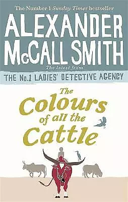 £3.37 • Buy Alexander McCall Smith : The Colours Of All The Cattle (No. 1 Lad Amazing Value