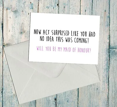Will You Be My Maid Of Honour Card Funny Maid Of Honour Proposal Maid Of Honour • £1.89