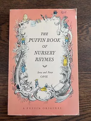 The Puffin Book Of Nursery Rhymes By Iona & Peter Opie Vintage Children’s Poetry • $12