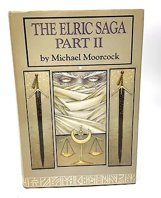 NF/NF - The Elric Saga Part II By Michael Moorcock 1984 Hardcover Hcdj Bce 2 • $29.99