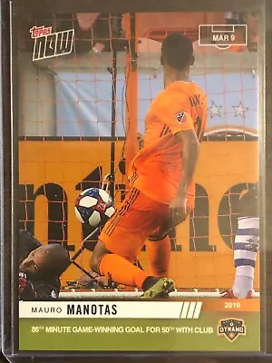 2019 Topps Now MLS #6 Mauro Manotas Houston Dynamo • $8.99