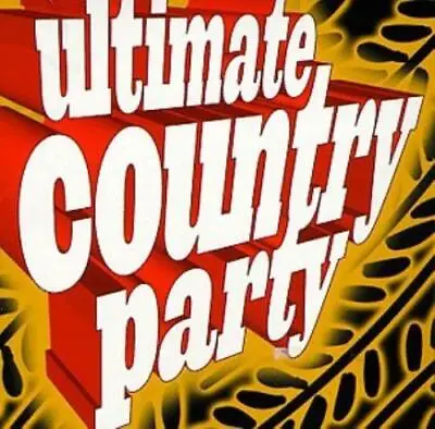 Various : Ultimate Country Party CD Value Guaranteed From EBay’s Biggest Seller! • £8.19