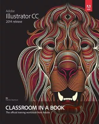 Adobe Illustrator CC Classroom In A Book- 0133905659 Paperback Brian Wood New • $32.36