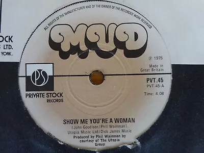 Mud Show Me You're A Woman/Don't You Know 7  Record 1975 (Artist Tiger Feet) Pop • £4.99