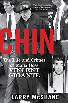 Chin: The Life And Crimes Of Mafia B... McShane Larry • £11.99