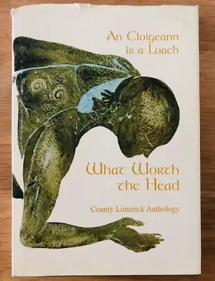 WHAT WORTH THE HEAD - Pub. LIMERICK COUNTY COUNCIL - H/B D/W - £3.25 UK POST • £9.99