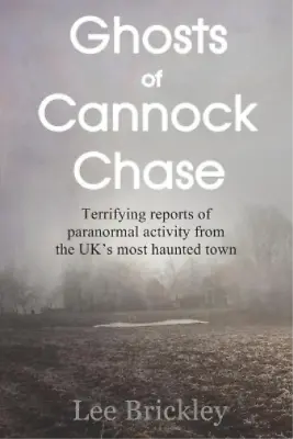 Lee Brickley Ghosts Of Cannock Chase (Paperback) • £14.37