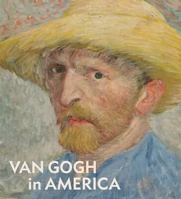 Van Gogh In America • $15.10