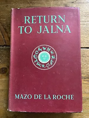 Return To Jalna By Mazo De La Roche Hardcover 1950 (ID:044) • £2.99