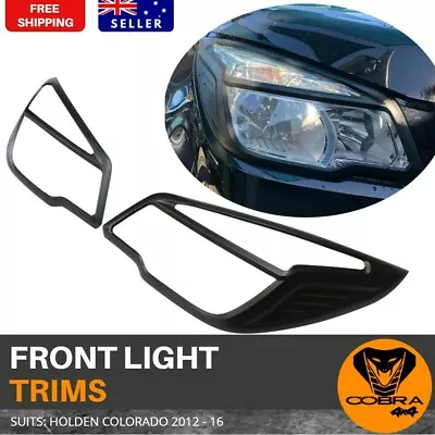 $55 • Buy Black Head Light Lamp Front Cover Trim For Holden Colorado 2012 - 2016