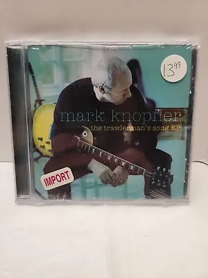 The  Trawlerman's Song By Mark Knopfler (CD May-2005 Universal) Brand New • $8.99