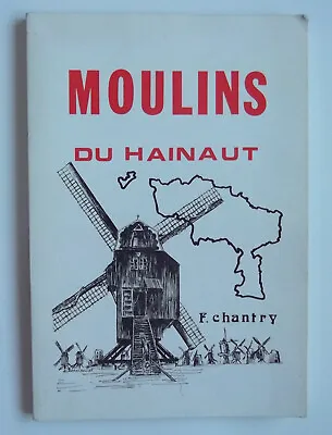 Moulins Du Hainaut By F Chantry 1987 Paperback (Mills Of Hainaut) Windmills • £35