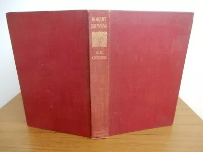 Robert Browning By G. K. Chesterton 1st UK Ed/1st Ptg 1903 Hardcover • $12.99