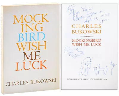 Charles Bukowski / MOCKINGBIRD WISH ME LUCK INSCRIBED TO HERB YELLIN 1st Ed 1972 • $715