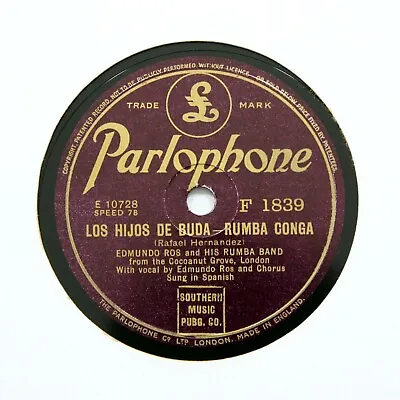 EDMUNDO ROS & HIS RUMBA BAND  Los Hijos De Buda  (E+) PARLOPHONE F-1839 [78 RPM] • £7.95