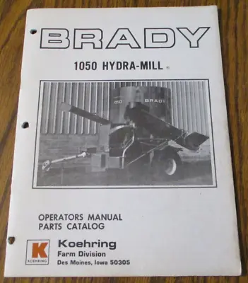 $19.99 • Buy Brady 1050 Hydra Mill Grinder Mixer Operator Part Manual Koehring Farm Equipment