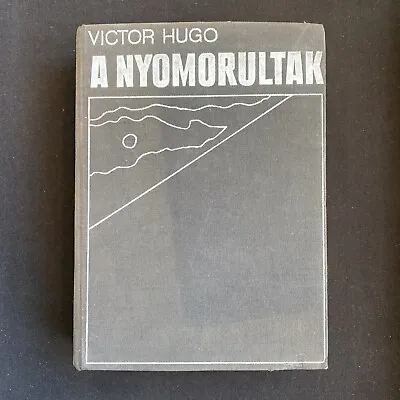 VICTOR HUGO | A NYOMORULTAK (HUNGARIAN) HC 1972. *EXTREMELY RARE* Les Miserables • $14.99