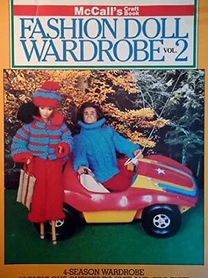 FASHION DOLL WARDROBE VOL. 2 VOLUME 2 : MCCALL'S CRAFT By Rosemary; Maceiras • $28.95