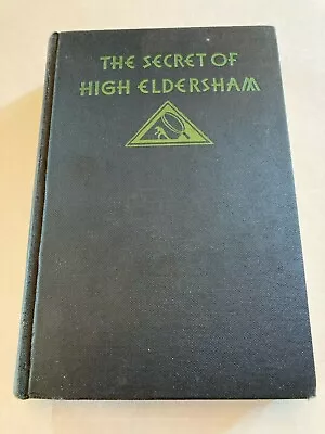 SECRET OF HIGH ELDERSHAM Book 1931 Miles Burton 1ST Edition - Vintage Mystery • $20