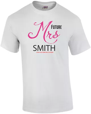 Future Mrs. Choose Your Name Shirt • $14.99