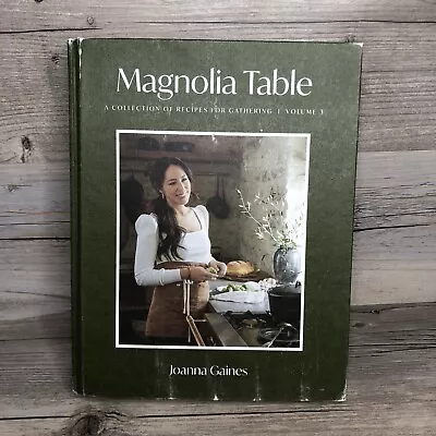 Magnolia Table Volume 3 By Joanna Gaines (Hardcover 2023) Recipes Gathering • $18