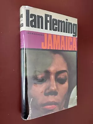 Ian Fleming Introduces Jamaica UK Hardback 1st Edition 1965 In DJ Good Cond. • £9.99