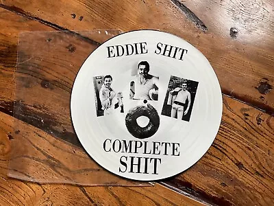 Eddie Shit / The Macc Lads - Complete Shit - Picture Disc Lp. • £24