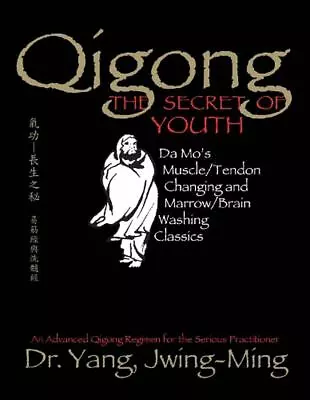 Qigong The Secret Of Youth: Da Mo's Muscle/Tendon Changing And Marrow/Brain Was • £30.49