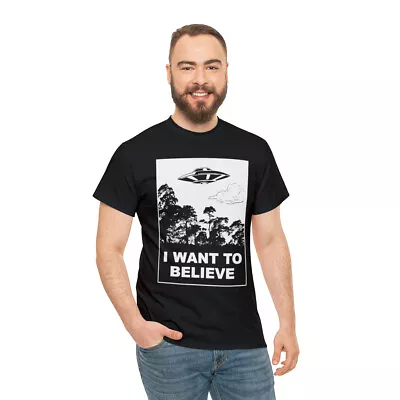 I Want To Believe | UFO | Unisex | Heavy Cotton | T-Shirt | Aliens | X-Files • $19.99