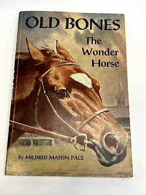 Old Bones: The Wonder Horse By Mildred Mastin Pace PB 1974 8th Print Scholastic • $7.42