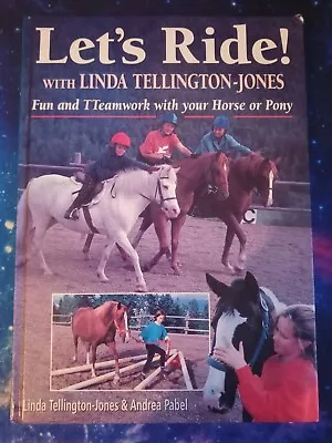 Let's Ride: Fun And Teamwork With Your Horse Or Pony By Linda Tellington-Jones • £3.99