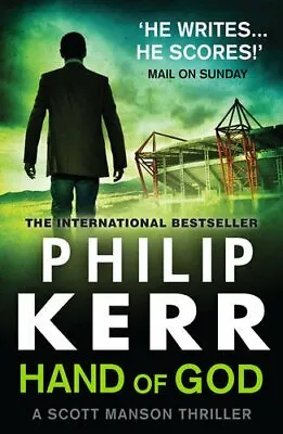 Hand Of God (A Scott Manson Thriller)Philip Kerr- 9781784081591 • £3.28