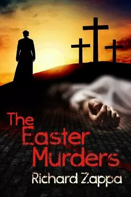 The Easter Murders By Zappa Richard • $11.40